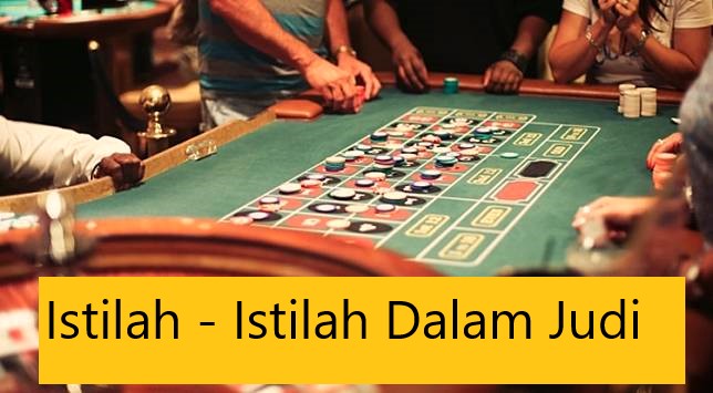 Istilah – Istilah Dalam Judi